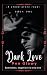 Dark Love by Pen Glowy