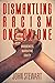 Dismantling Racism One On O...