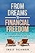 From Dreams to Financial Freedom by Ingo Schaer