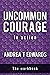 Uncommon Courage: In Action