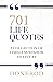 701 LIFE QUOTES: A Collection of Timeless Wisdom to Live By (701 Life Collection Book 2)