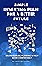 Simple Investing Plan for a Better Future by Christopher Stevens