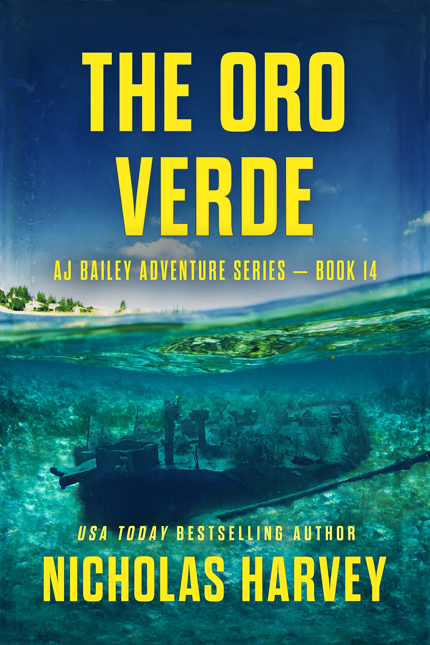 The Oro Verde (A.J. Bailey Adventure #14)