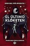 El último Klóketen by Francisco Gómez-Capponi