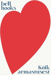 Kõik armastusest. Uusi nägemusi