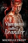 A Vampire Called Leander (Mated to the Human, #3) Book cover for A Vampire Called Leander (Mated to the Human, #3)