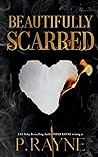 Beautifully Scarred by P. Rayne