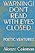 WARNING! DON'T READ WITH EYES CLOSED: POETIC VENTURES