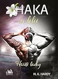 Haka za lilii (Hřiště lásky, #1)