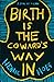 Birth is the Coward's Way In