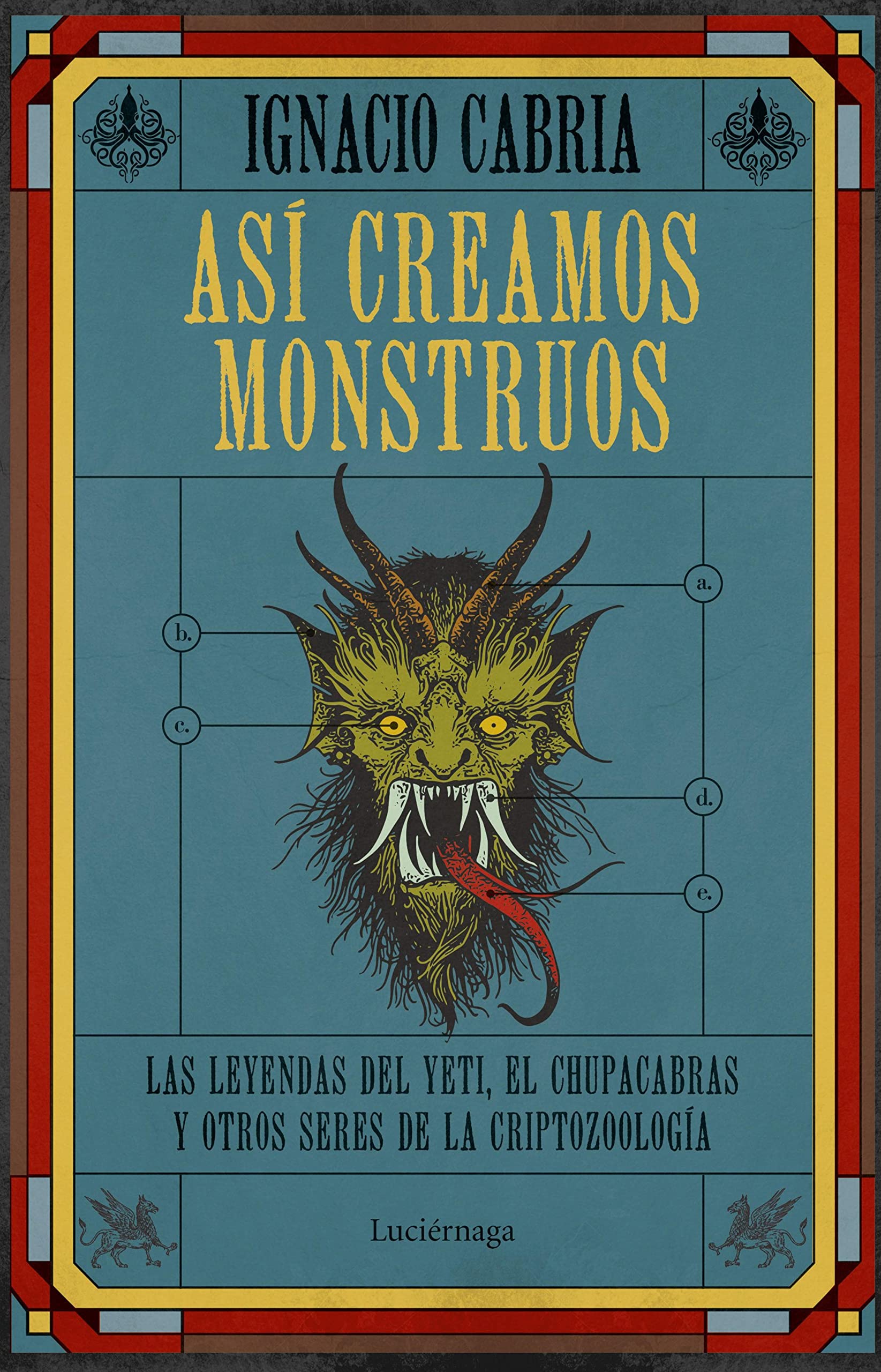 Así creamos monstruos (Kindle Edition)