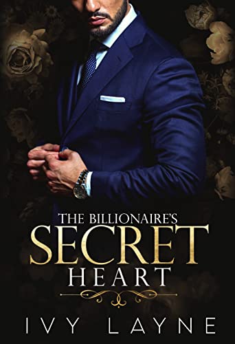 The Billionaire's Secret Heart (Scandals of the Bad Boy Billionaires, #1)