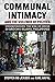 Communal Intimacy and the Violence of Politics by Steffen Bo Jensen