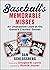 Baseball's Memorable Misses by Dan Schlossberg