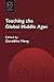 Teaching the Global Middle Ages by Geraldine Heng