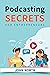Podcast Secrets for Entrepr...
