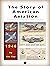 The Story of AMERICAN AVIATION by Jim Ray