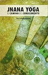 Jnana Yoga: El Ca...
