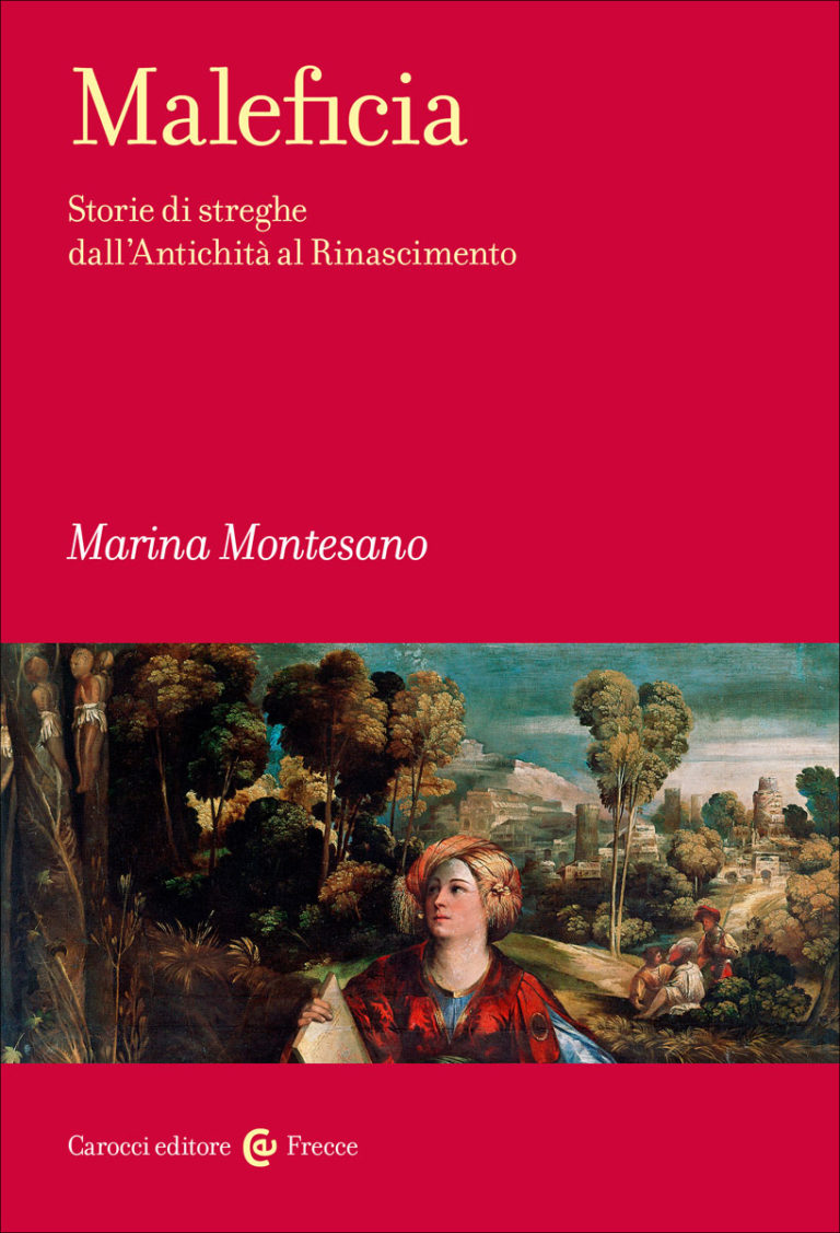 Maleficia - Storie di streghe dall’Antichità al Rinascimento