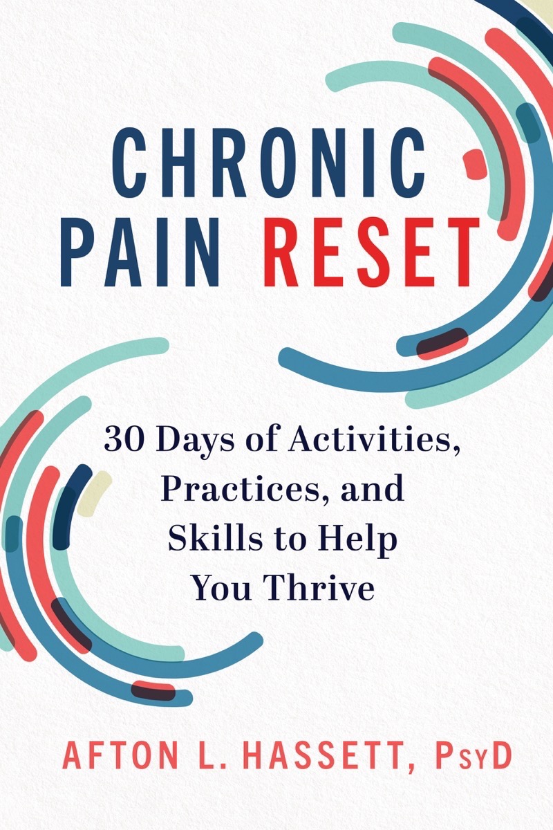 Chronic Pain Reset: 30 Days of Activities, Practices, and Skills to Help You Thrive (Kindle Edition)