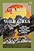 Wild Girls: How the Outdoors Shaped the Women Who Challenged a Nation