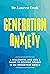 Generation Anxiety: A Mille...