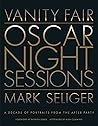 Vanity Fair: Oscar Night Sessions: A Decade of Portraits from the After-Party