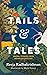 Tails & Tales by Reeja Radhakrishnan