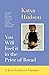 You Will Feel It in the Price of Bread by Katya Hudson