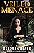 Veiled Menace (The Veiled Magic Series)