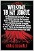 Welcome to My Jungle: An Unauthorized Account of How a Regular Guy Like Me Survived Years of Touring with Guns N' Roses