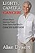 Lights, Camera, Cancer! by Alan Dysert