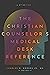 The Christian Counselor's Medical Desk Reference, 2nd Edition