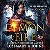 My Demon of Fire by Rosemary A. Johns My Demon of Fire by Rosemary A. Johns
