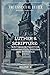 Luther & Scripture by Tim Newcomb