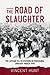 The Road to Slaughter The Latvian 15th SS Division in Pomerania, January-March 1945 by Vince Hunt