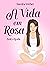 A Vida em Rosa: Auto-Ajuda