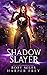 Shadow Slayer (To Kill a Nightmare, #1)