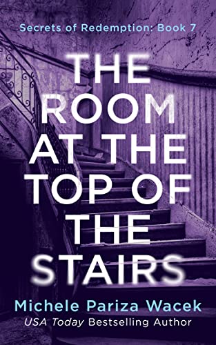 The Room at the Top of the Stairs (Secrets of Redemption #7)