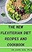 THE NEW FLEXITARIAN DIET RE...