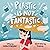Plastic Is Not Fantastic by Batool Khamdan