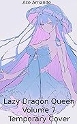 Lazy Dragon Queen: A Cozy Harem LitRPG