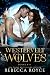 The Westervelt Wolves: Books 4-6