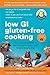 Professor Jennie Brand-Miller's Low GI Diet for Gluten-free Cooking: Your definitive guide to using the glycemic index for gluten-free living