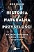 Historia naturalna przyszłości. Co prawa przyrody mówią o losie człowieka