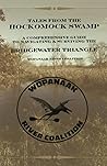Tales From The Hockomock Swamp: A Comprehensive Guide to Navigating & Surviving the Bridgewater Triangle