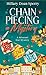Chain Piecing a Mystery
