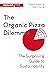 The Organic Pizza Dilemma by Robin Haring