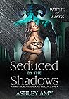 Seduced by the Sh...
