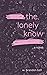 The Lonely Know: A Novel